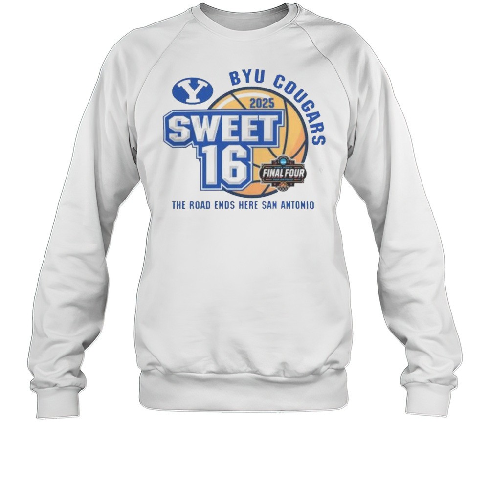 BYU Cougars 2025 Sweet 16 The Road Ends Here San Antonio Final Four Shirt
