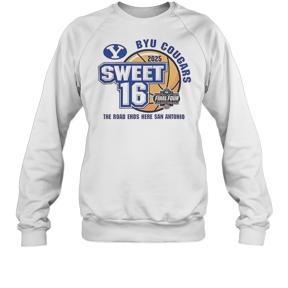 BYU Cougars Sweet 16 Final Four The Road Ends Here San Antonio Shirt