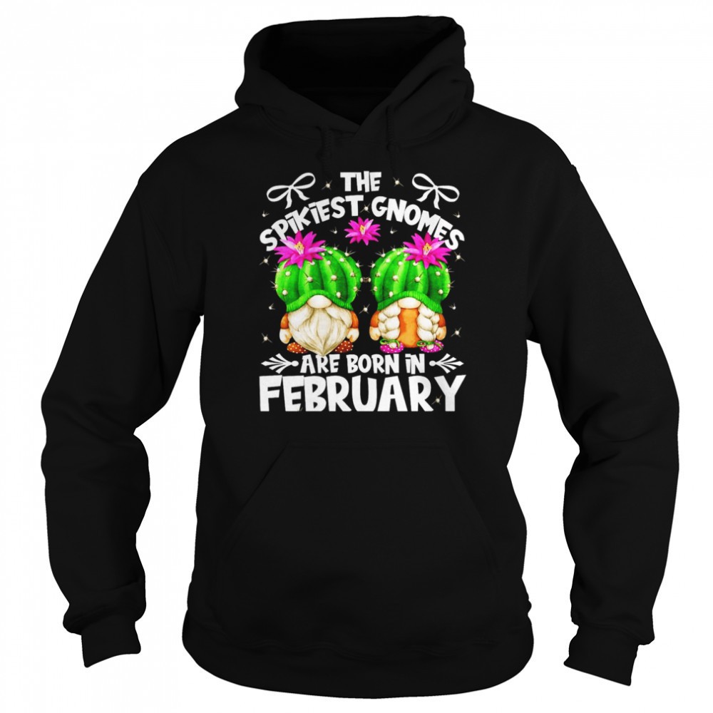 Cactus Birthday Gnomes Who Born In February Shirt