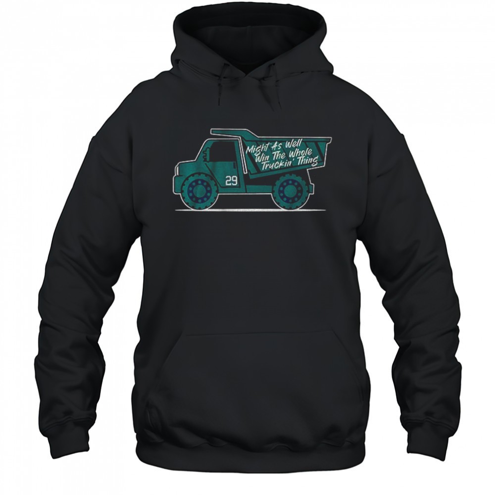 Cal Raleigh 29 Seattle Mariners win the whole truckin thing MLB shirt