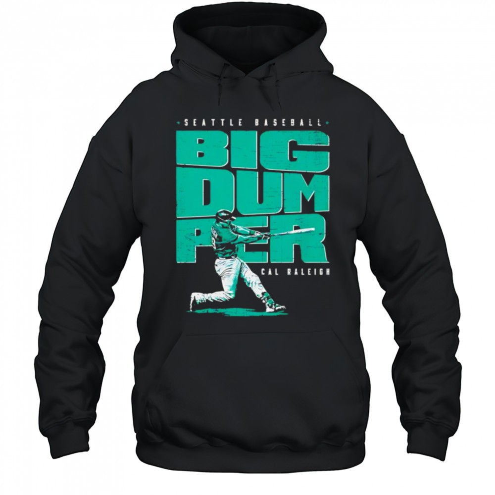 Cal Raleigh Seattle Big Dumper shirt