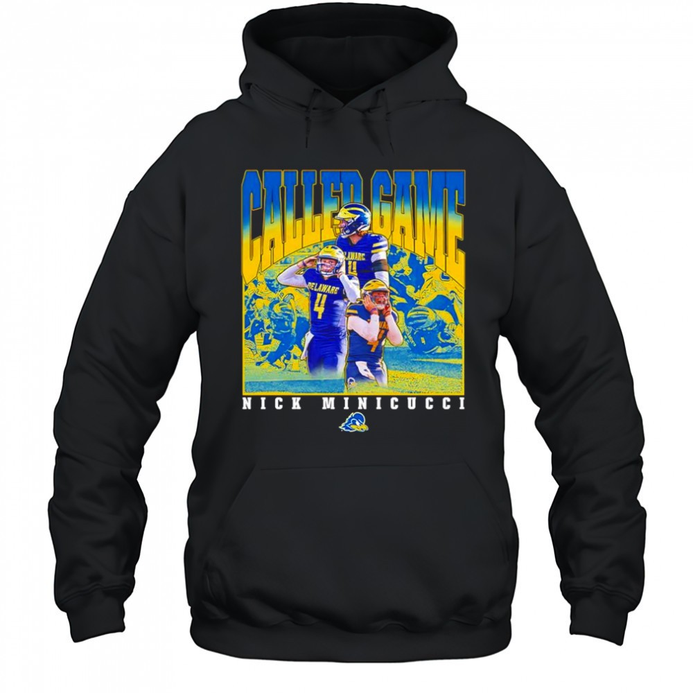 Called Game Nick MinicucciDelawares Fightin Blue Hens logo graphic shirt