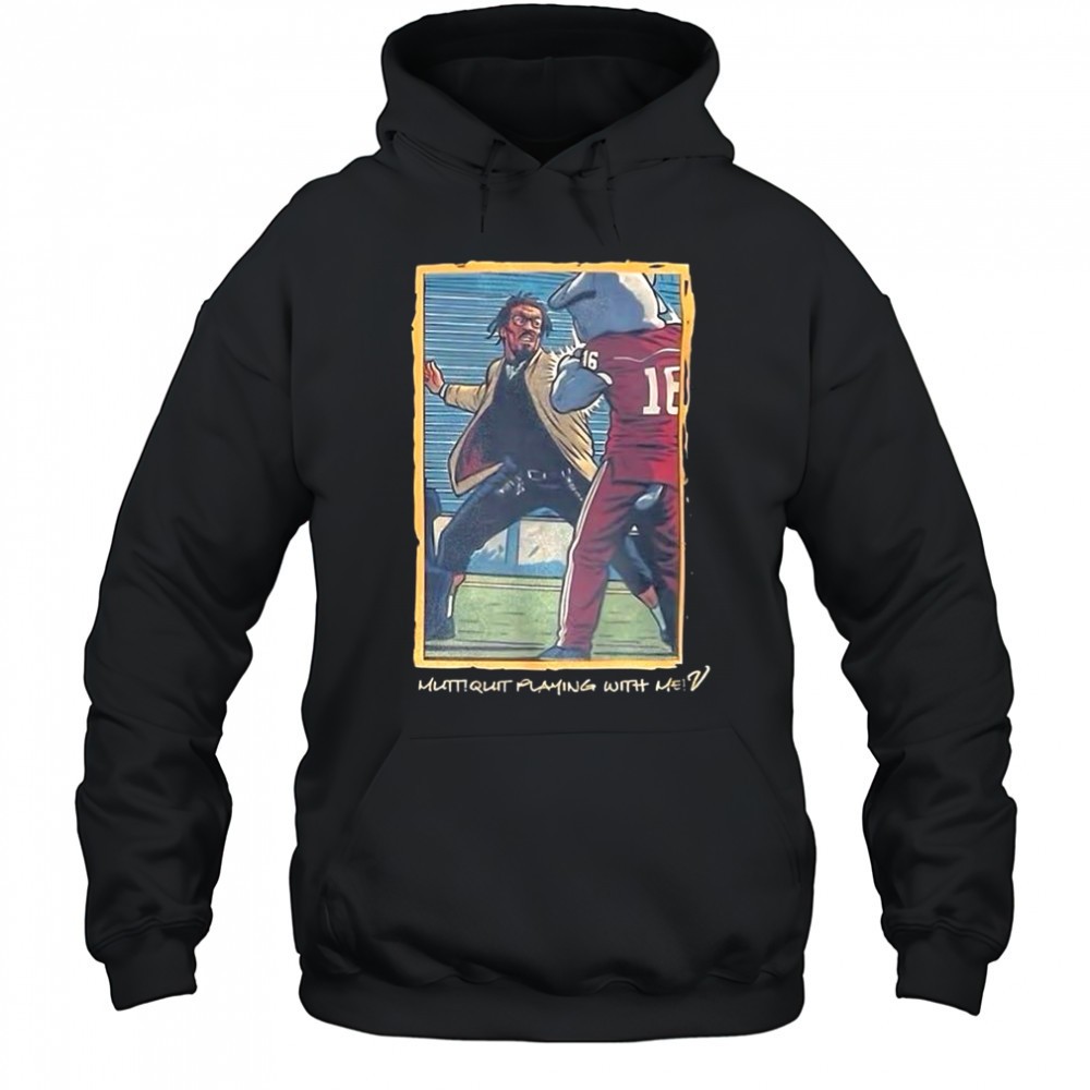 Cam Newton slap Alabama A&M mascot Mutt quit playing with me shirt