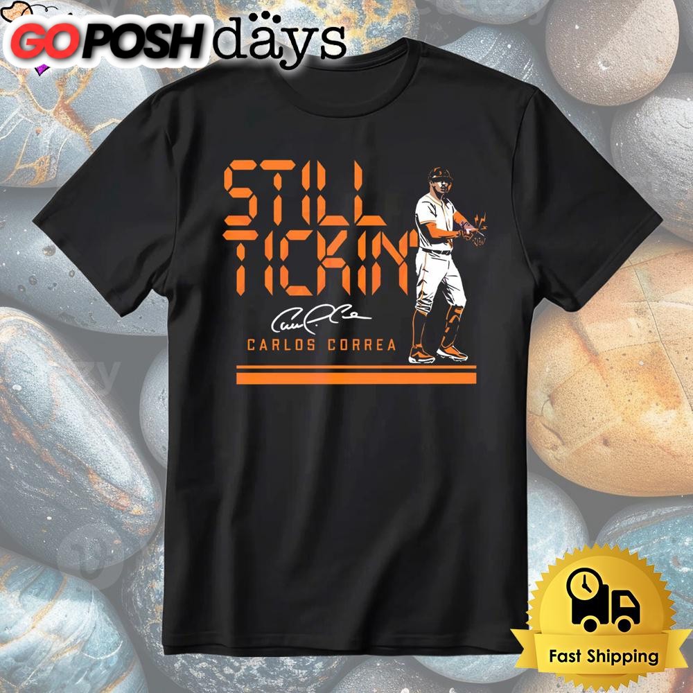 Carlos Correa Still Tickin Baseball Shirt