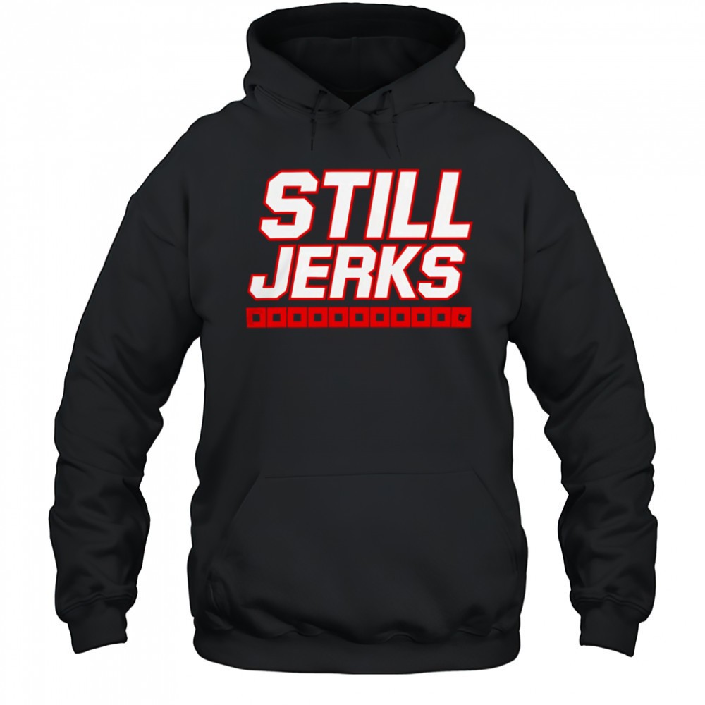 Carolina Hurricanes Still Jerks shirt