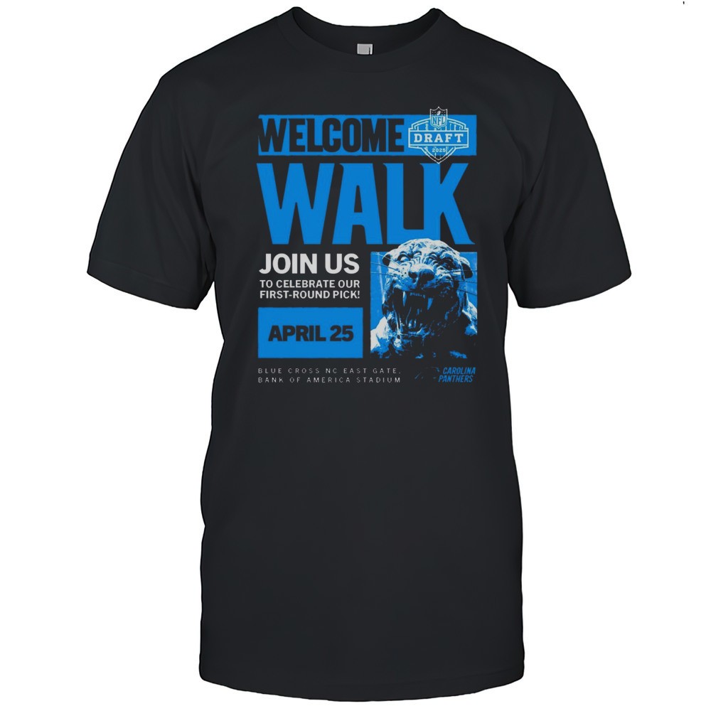 carolina-panthers-welcome-walk-nfl-draft-2025-join-us-to-celebrate-our-first-rou-vzr861gs Carolina Panthers Welcome Walk NFL Draft 2025 Join Us To Celebrate Our First-Round Pick April 25 T-shirt