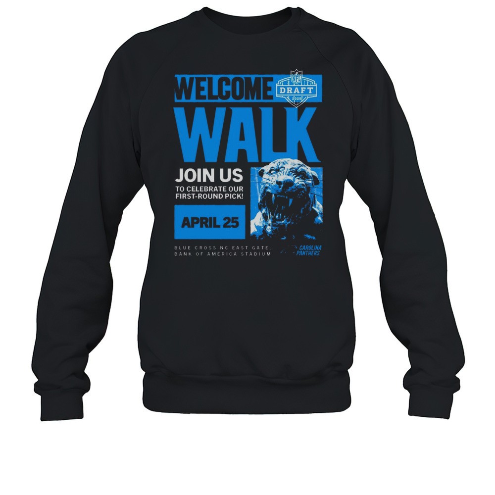Carolina Panthers Welcome Walk NFL Draft 2025 Join Us To Celebrate Our First-Round Pick April 25 T-shirt