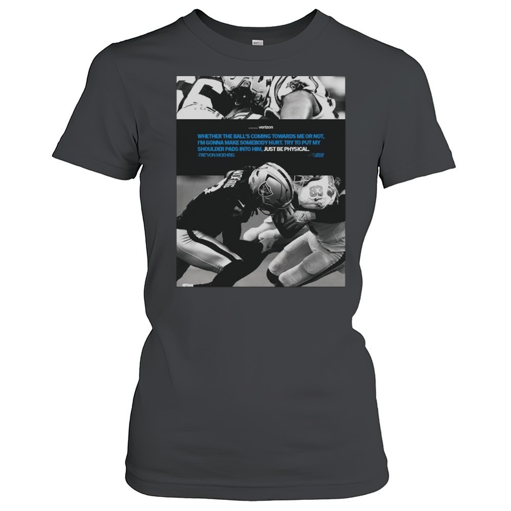 carolina-panthers-whether-the-balls-coming-towards-me-or-not-im-gonna-make-someb-4q1ywkcq Carolina Panthers Whether The Balls Coming Towards Me Or Not Im Gonna Make Somebody Hurt Trevon Moehrig NFL T-shirt