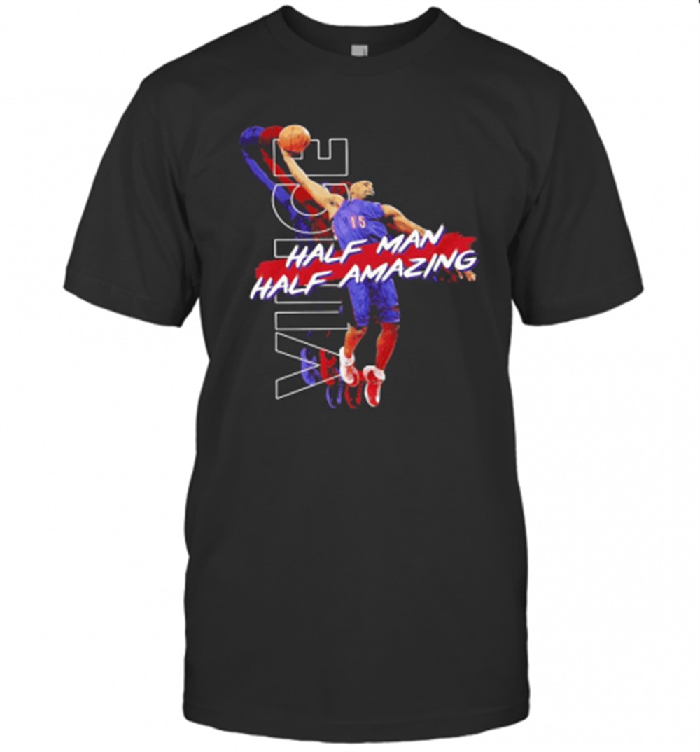 Carter Half Man Half Amazing Toronto Basketball Legend Vince #15 T-Shirt