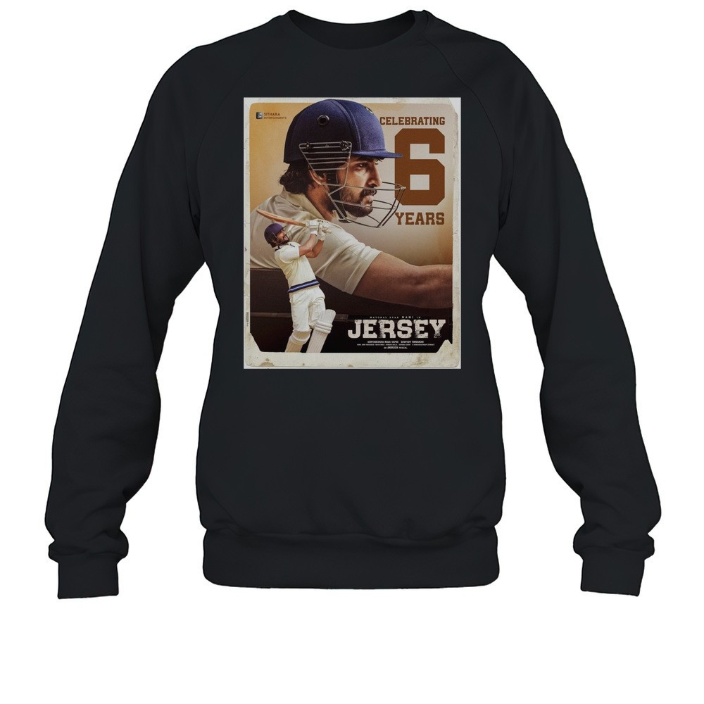 Celebrating 6 Years Natural Star Nani In Jersey Suryadevara Naga Vamsi Gowtam Tinnanuri Poster T-shirt