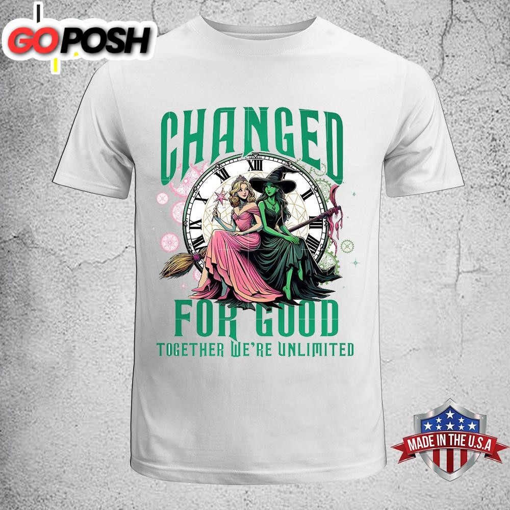 Changed For Good Together We’re Unlimited Wicked Movie Unisex T-Shirt