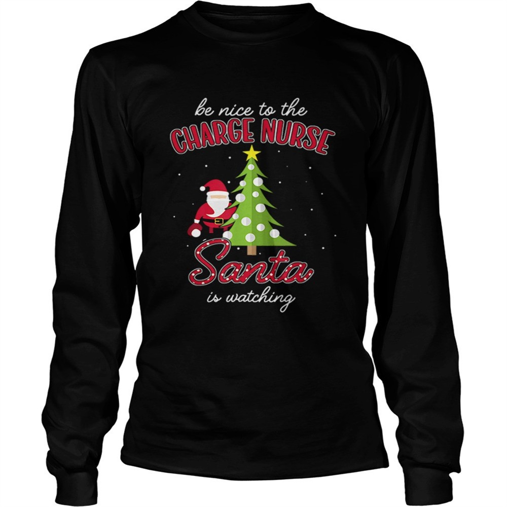 charge-nurse-christmas-santa-is-watching-xmas-tee-shirt-x1znmdki Charge Nurse Christmas Santa Is Watching Xmas Tee shirt