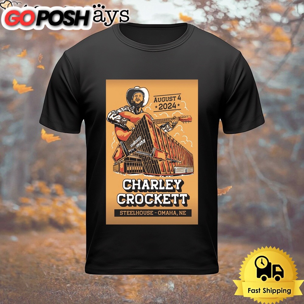 Charley Crockett Live On August 4 2024 Steelhouse Omaha In Omaha NE T Shirt