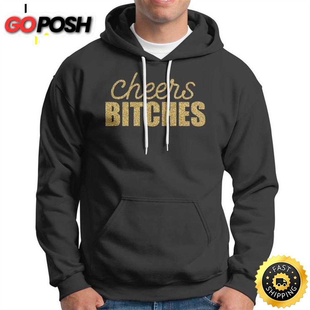 Cheers Bitches Happy New Year Celebration New Years Eve Unisex Basic T-shirt