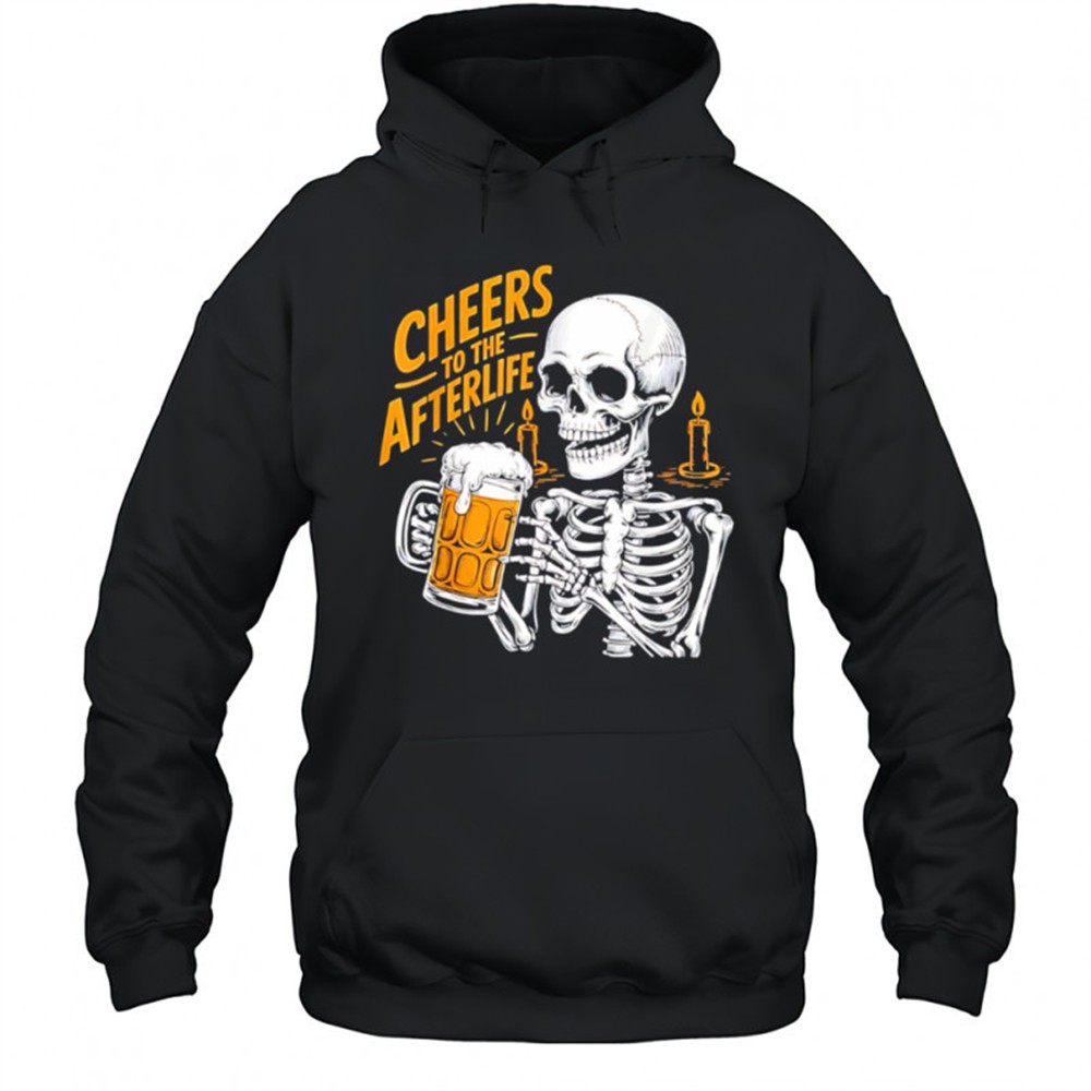 Cheers To The Afterlife Skeleton Holding Beer Halloween shirt