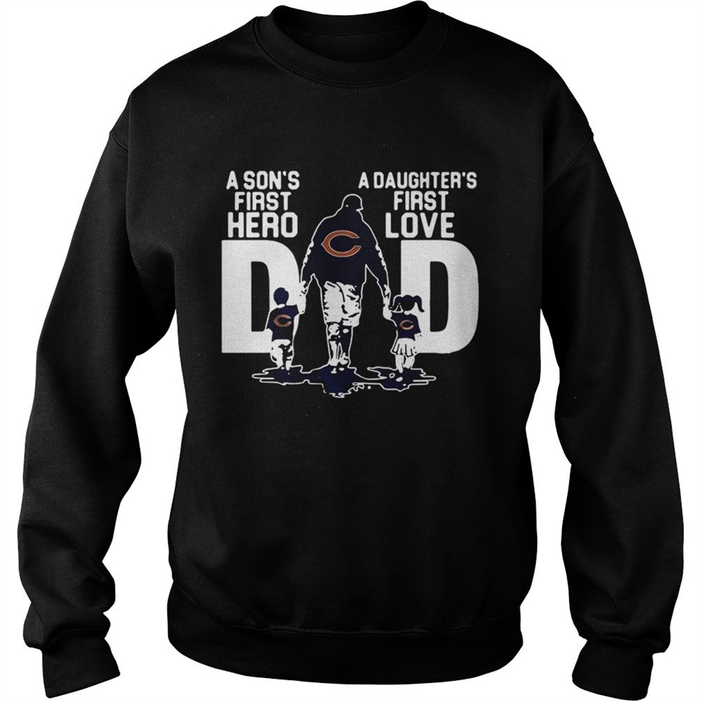 Chicago Bears Dad a sons first hero a daughters firstlove shirt