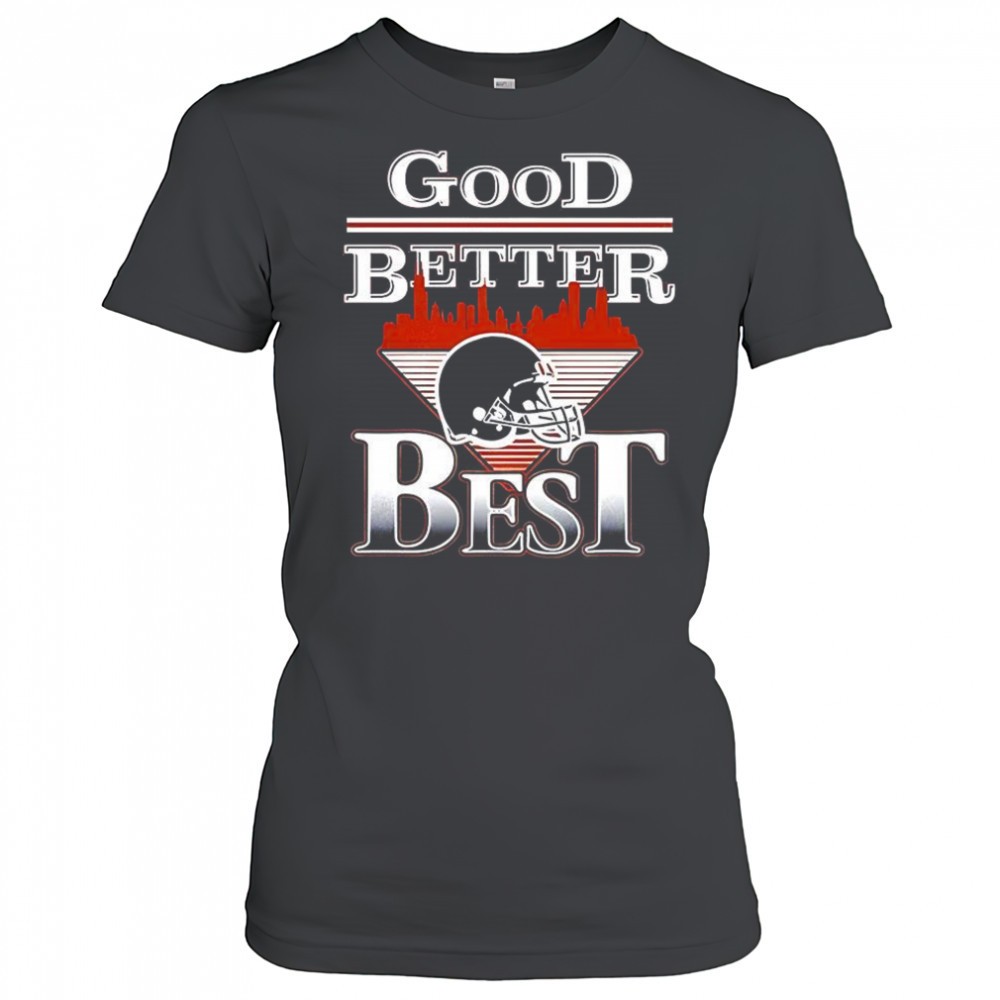 chicago-bears-football-good-better-best-helmet-city-skyline-shirt-eqavb0lz Chicago Bears football good better best helmet city skyline shirt