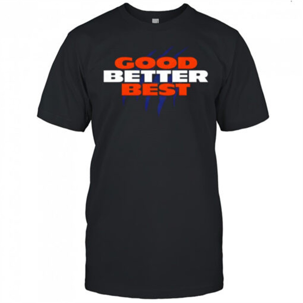 chicago-bears-good-better-best-football-nfl-2025-shirt-j9u81zsb Chicago Bears Good Better Best Football NFL 2025 shirt