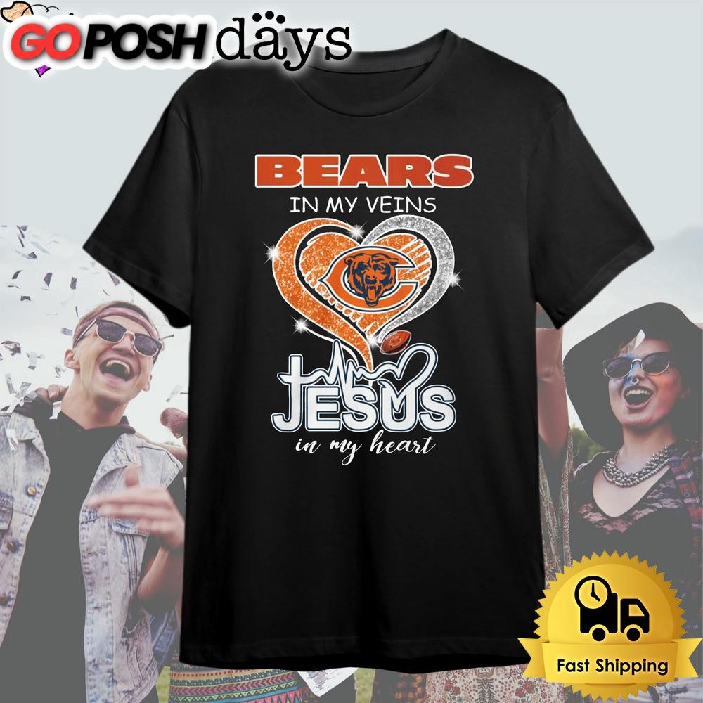 Chicago Bears In My Veins Jesus In My Heart T Shirt
