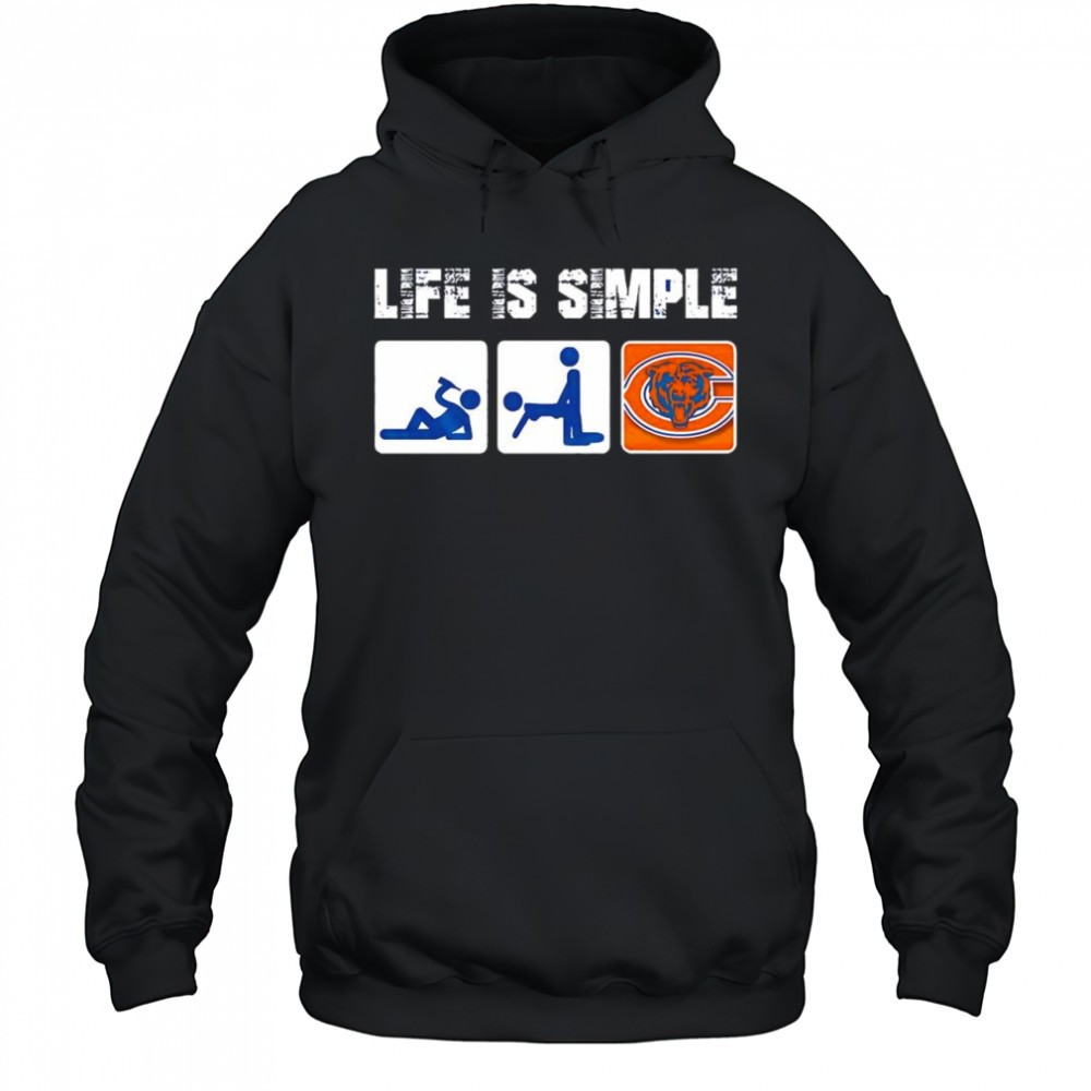 Chicago Bears NFL logo life is simple three pictograms human shirt