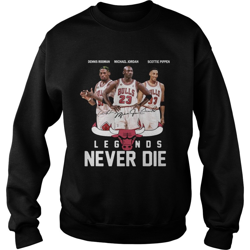 Chicago Bulls NBA Legends never die shirt