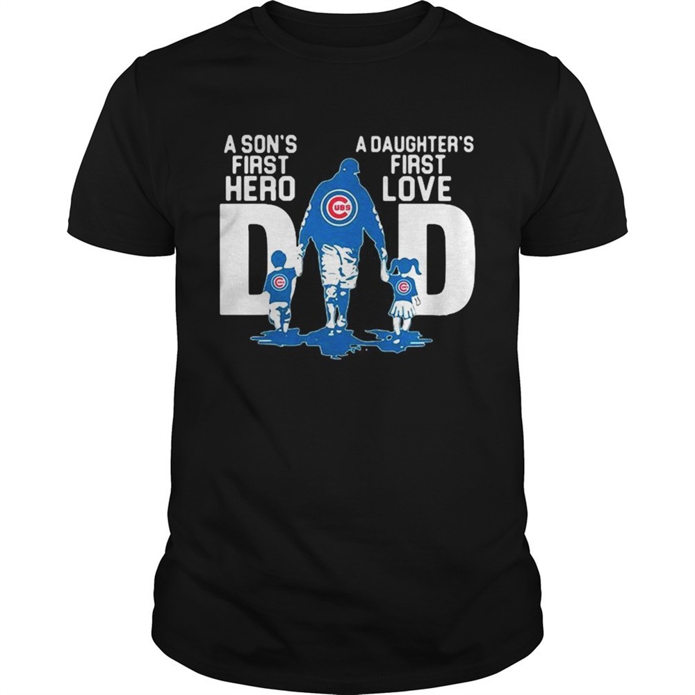 chicago-cubs-dad-a-sons-first-hero-a-daughters-first-love-shirt-n7j65gg2 Chicago Cubs Dad a sons first hero a daughters first love shirt