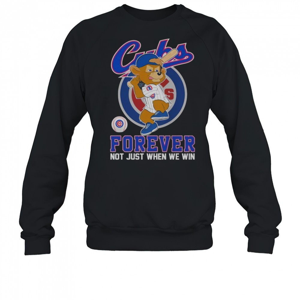 chicago-cubs-forever-not-just-when-we-win-mascot-t-shirt-31lb0bua Chicago Cubs Forever Not Just When We Win Mascot T-Shirt
