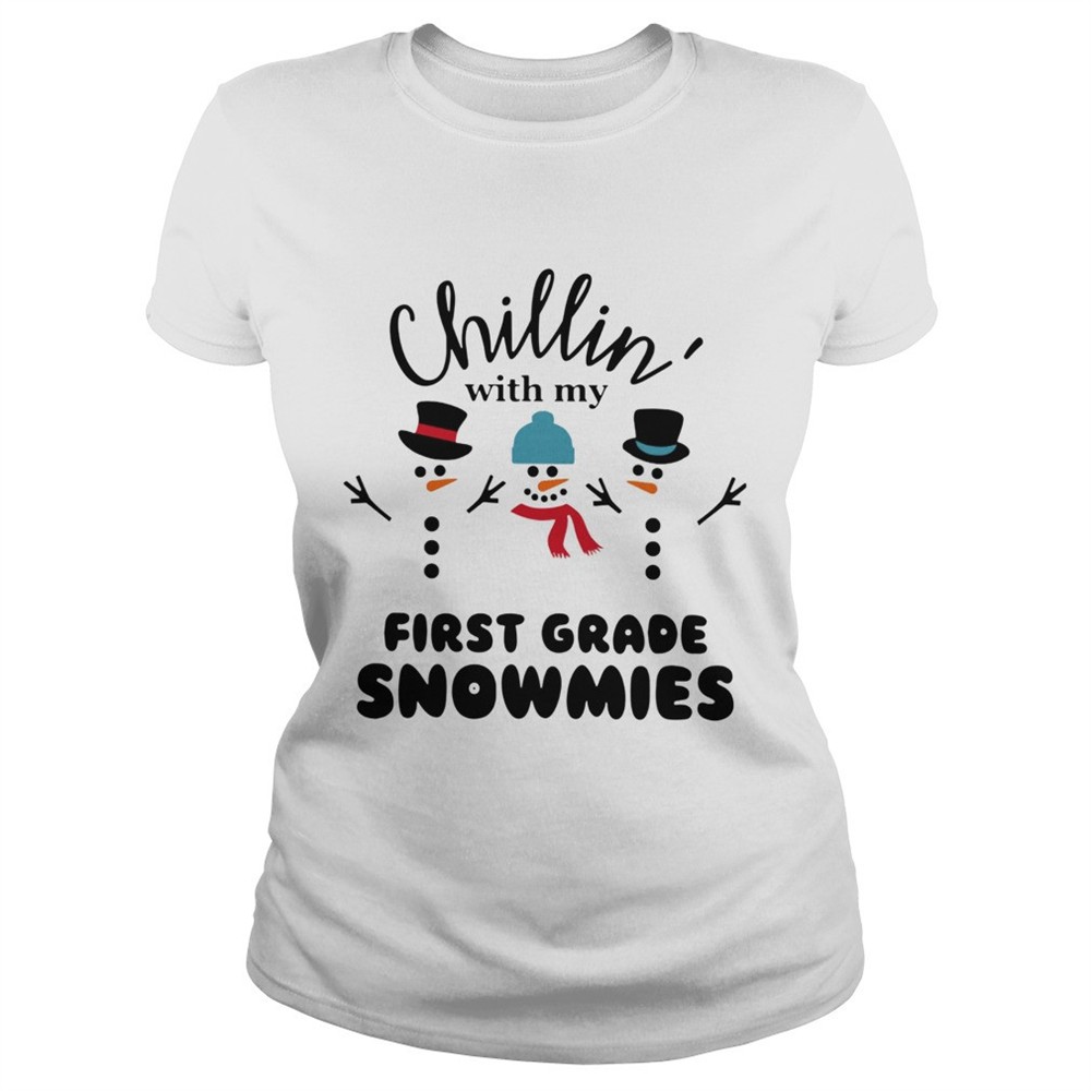 chillin-with-my-first-grade-snowmies-shirt-t45zepg8 Chillin With My First Grade Snowmies Shirt