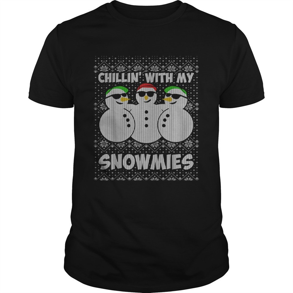 chillin-with-my-snowmies-funny-ugly-christmas-shirt-s4glyvgx Chillin With My Snowmies Funny Ugly Christmas shirt