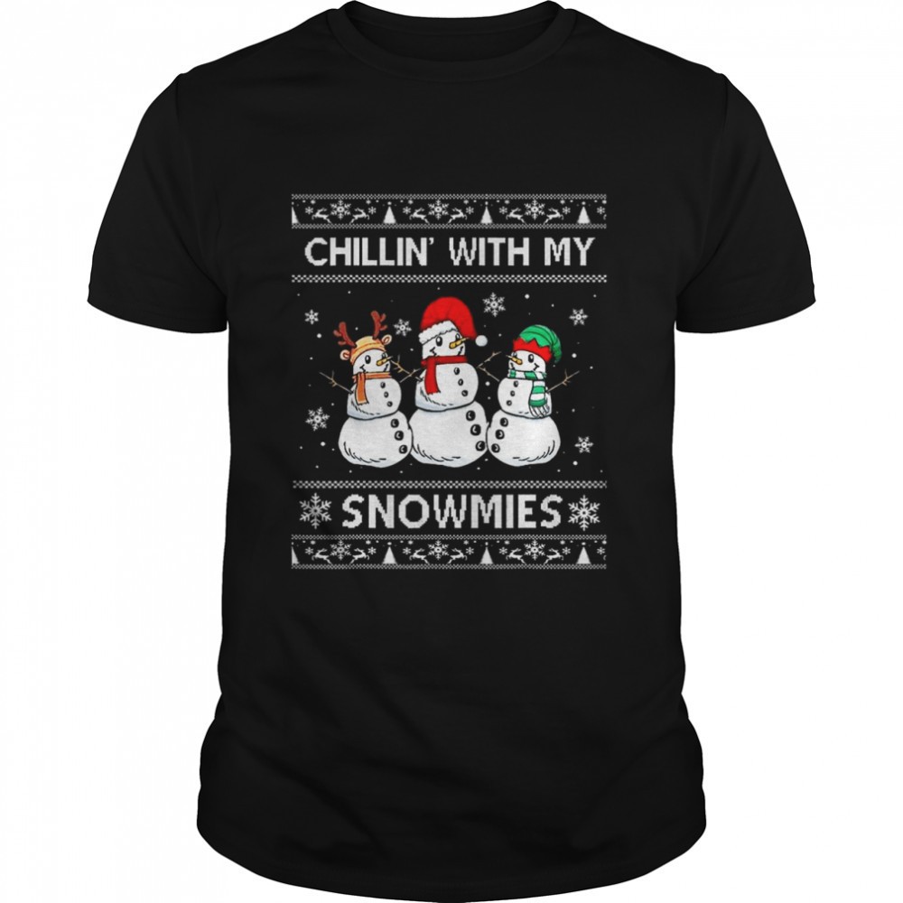 chillin-with-my-snowmies-ugly-christmas-shirt-4mabyxaa Chillin With My Snowmies Ugly Christmas shirt