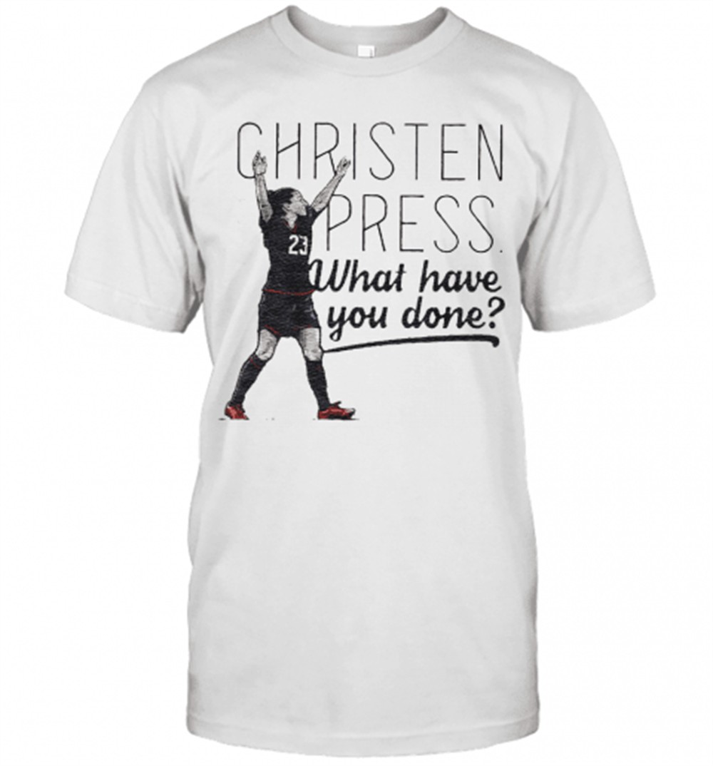 christen-press-what-have-you-done-t-shirt-n60inhmb Christen Press What Have You Done T-Shirt
