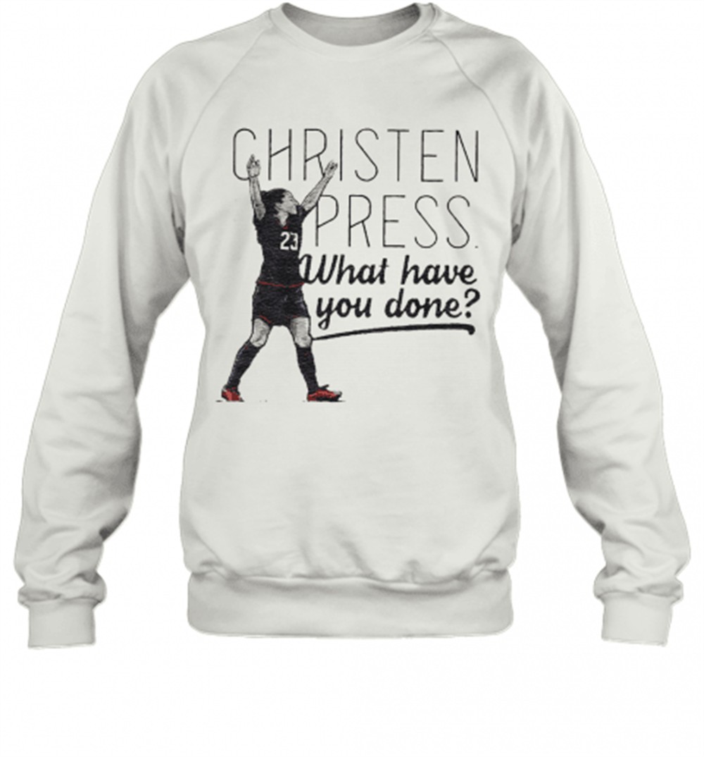 christen-press-what-have-you-done-t-shirt-n60inhmb Christen Press What Have You Done T-Shirt