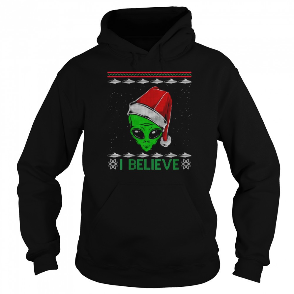 Christmas Alien Santa I Believe Ugly Christmas UFO Shirt