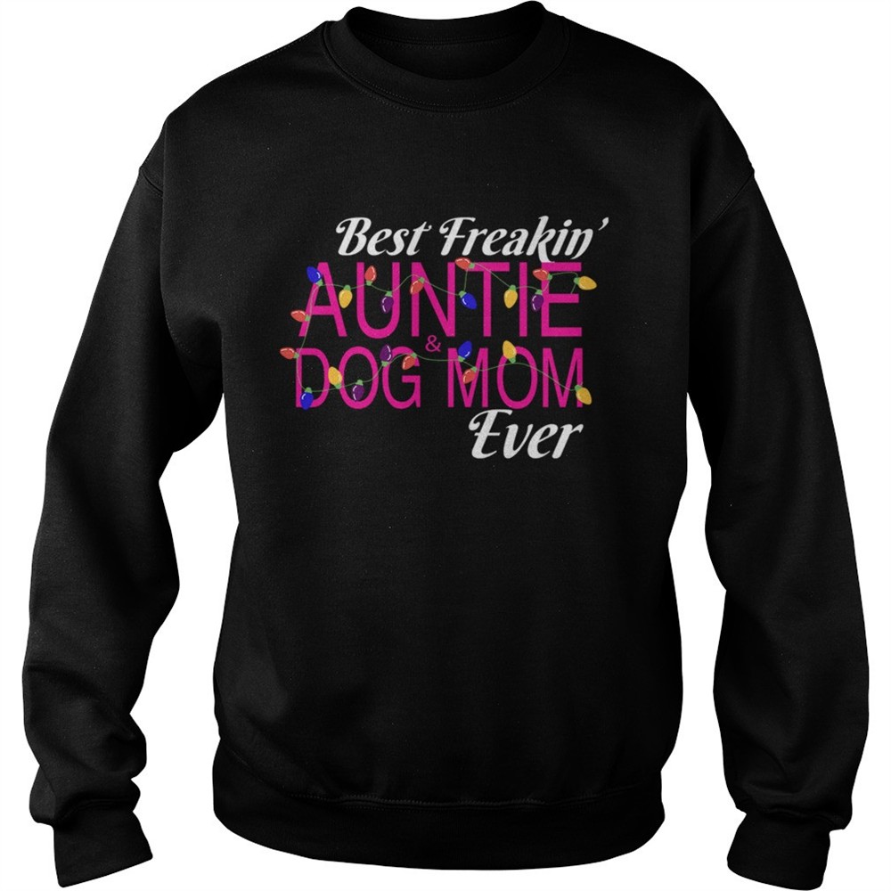Christmas Best Freakin AuntieDog Mom Ever TShirt