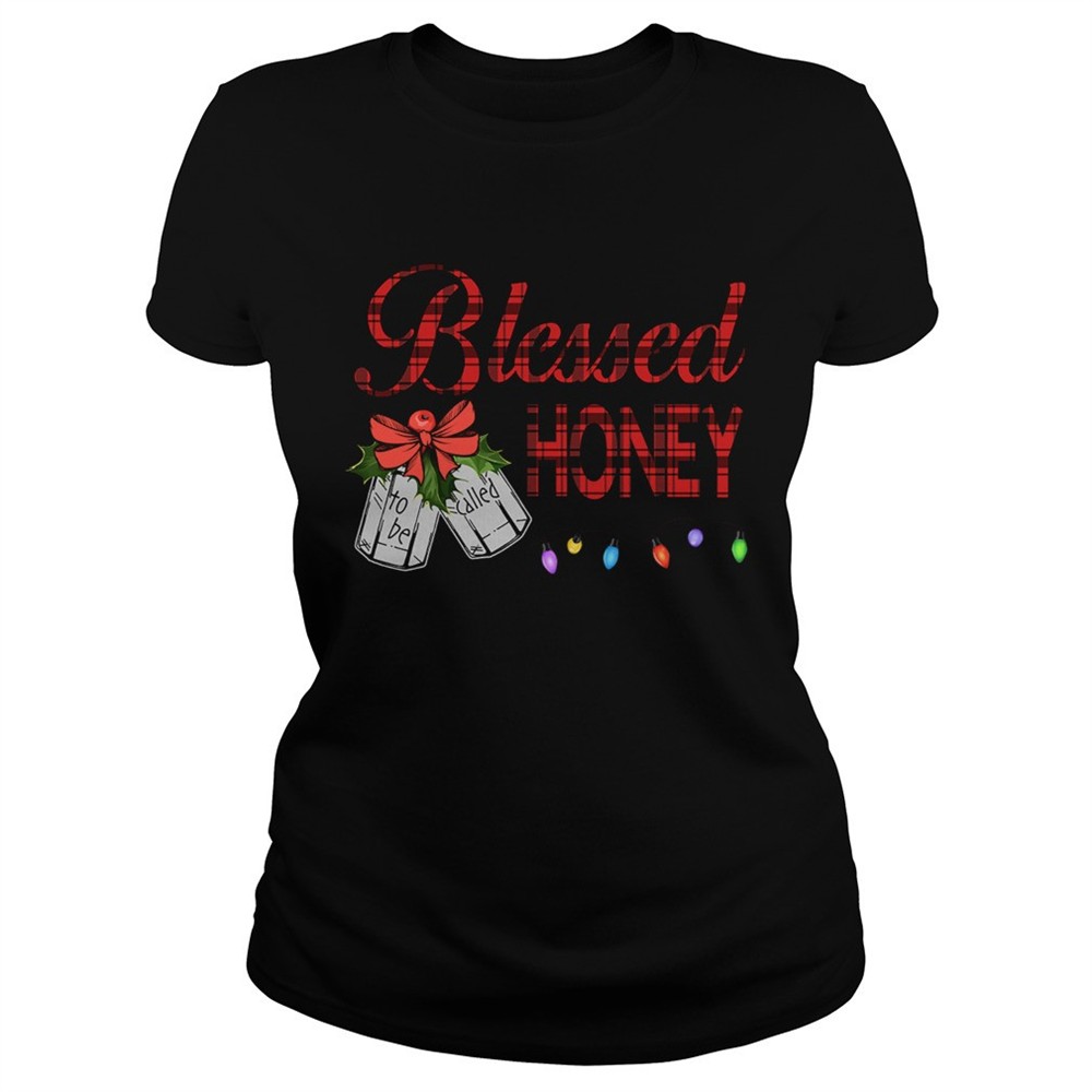 christmas-blessed-to-be-called-honey-tshirt-zggzl73r Christmas Blessed To Be Called Honey TShirt