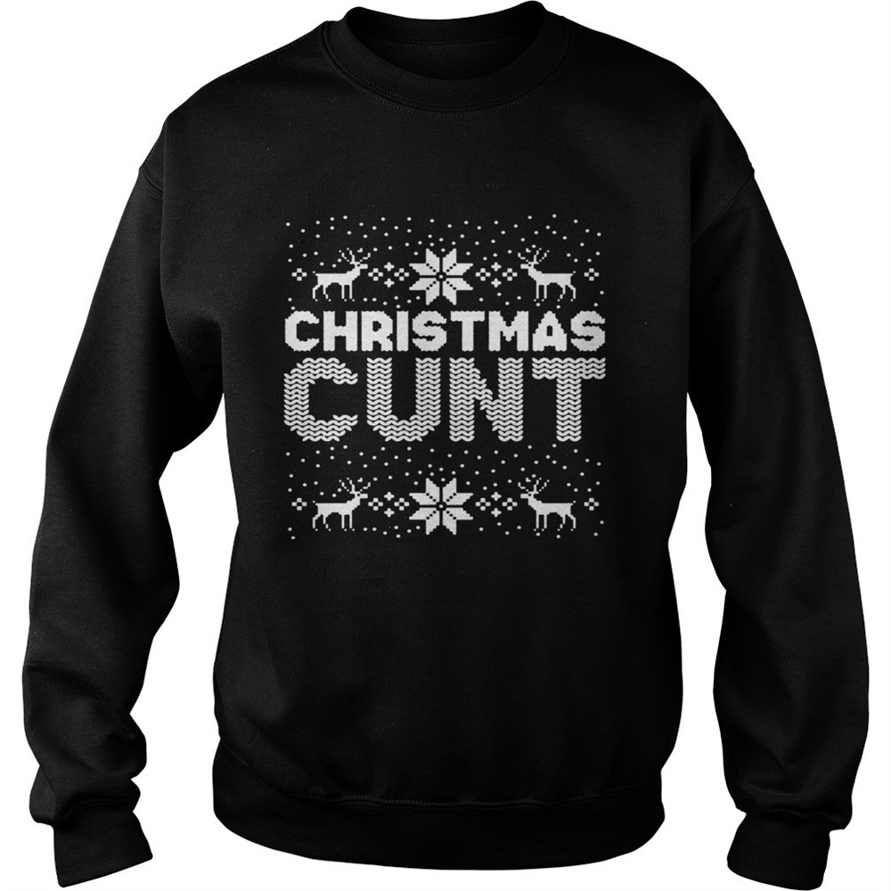 Christmas Cunt Ugly shirt