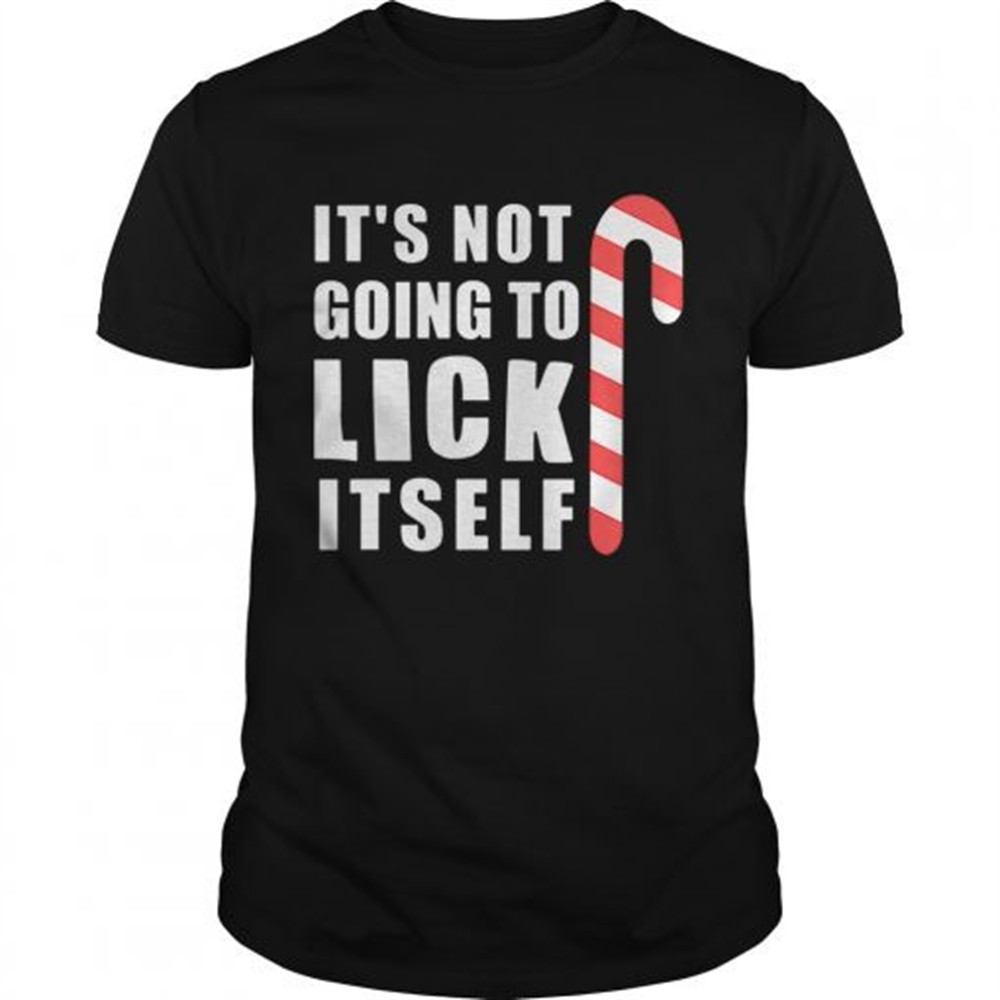 christmas-inappropriate-xmas-its-not-going-to-lick-itself-shirt-djgb8qcm Christmas Inappropriate Xmas Its Not Going To Lick Itself shirt