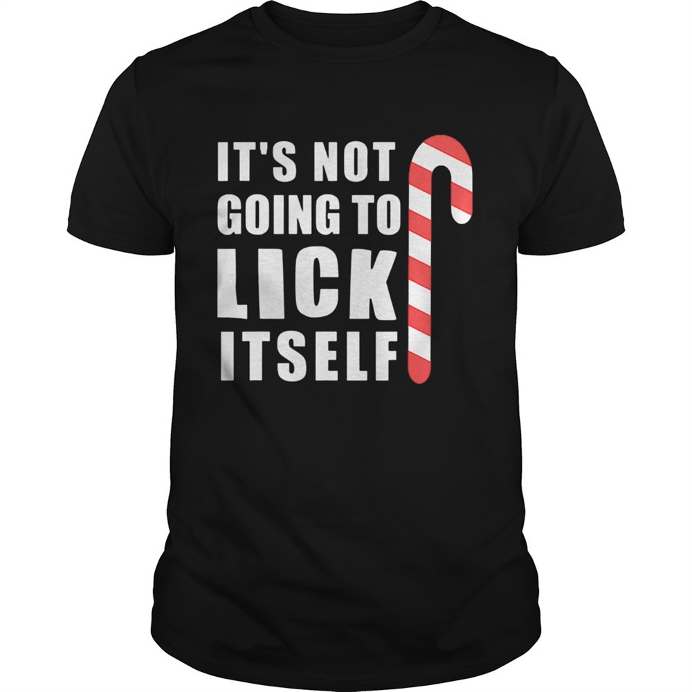 christmas-inappropriate-xmas-its-not-going-to-lick-itself-shirt-djgb8qcm Christmas Inappropriate Xmas Its Not Going To Lick Itself shirt