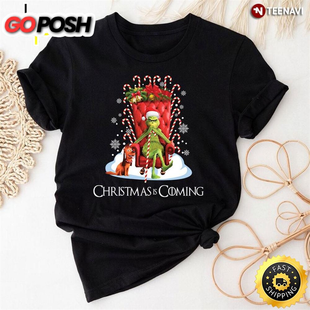 Christmas Is Coming Grinch T-Shirt