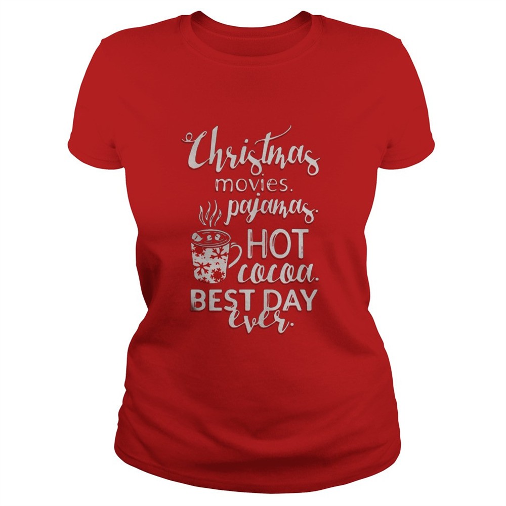 christmas-movies-pajamas-hot-cocoa-best-day-ever-shirt-qu9eilu5 Christmas movies pajamas hot cocoa best day ever shirt