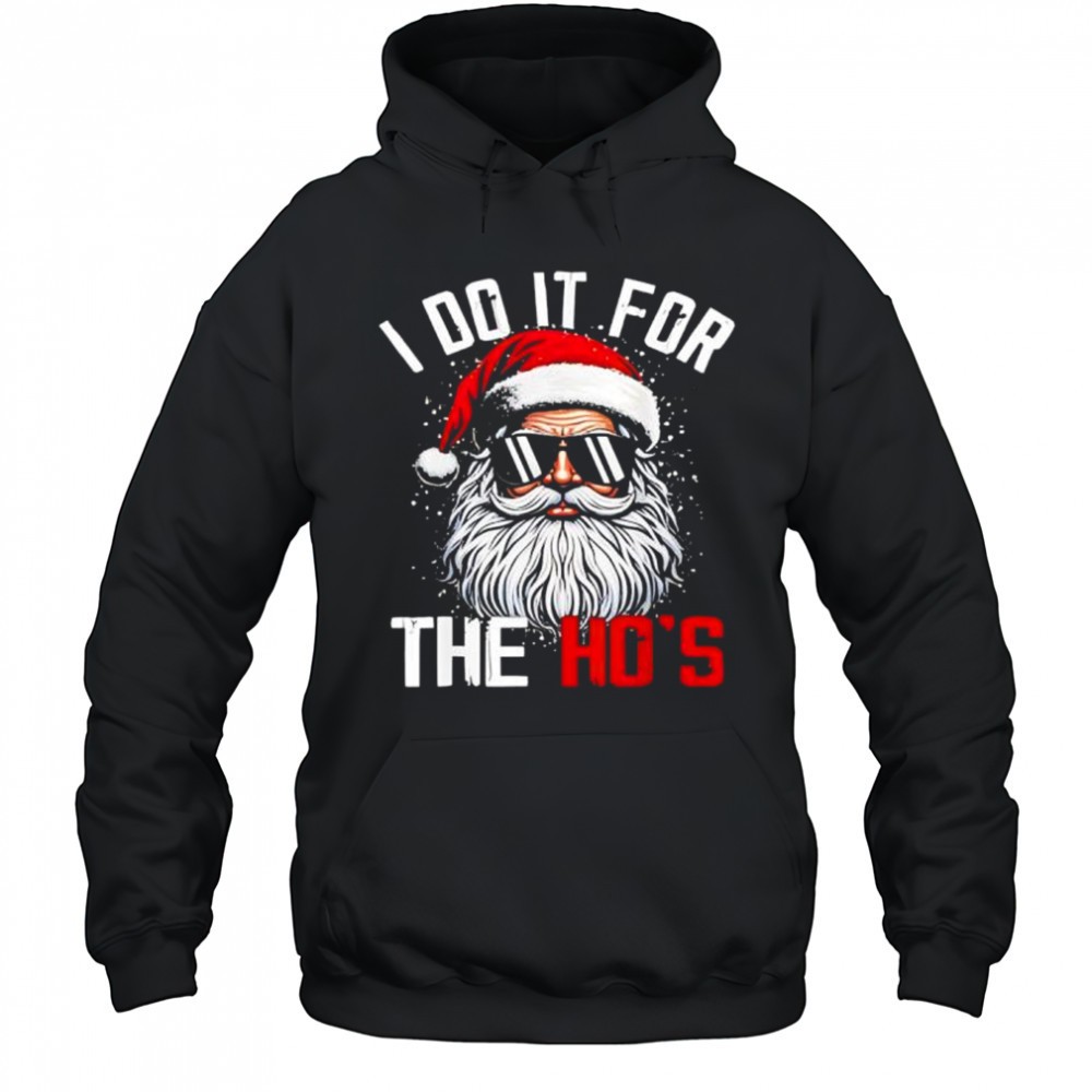 Christmas Santa Claus I Do It for The Hos Cute Xmas shirt