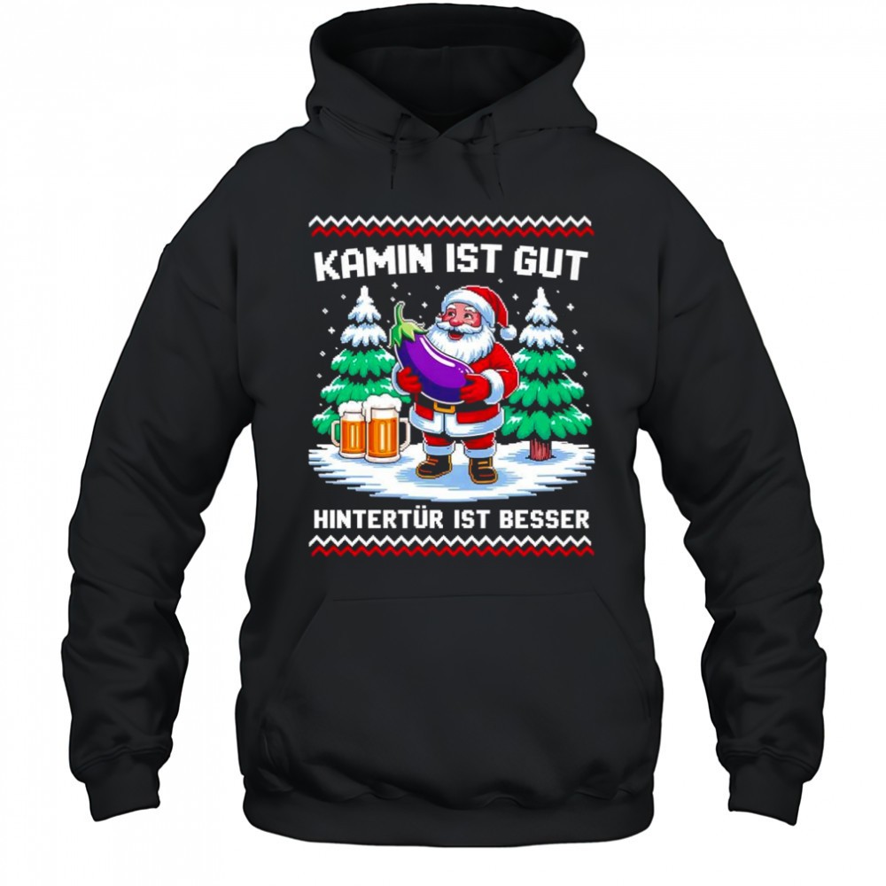 Christmas Santa Claus Kamin Ist Gut Hintertür Ist Besser shirt