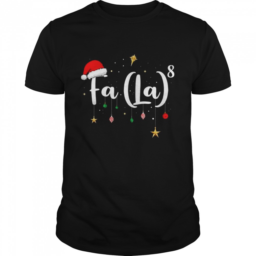 christmas-santa-fa-la-8-christmas-carol-fa-la-math-shirt-qp0bkf0h Christmas Santa FA LA 8 Christmas Carol Fa La Math Shirt