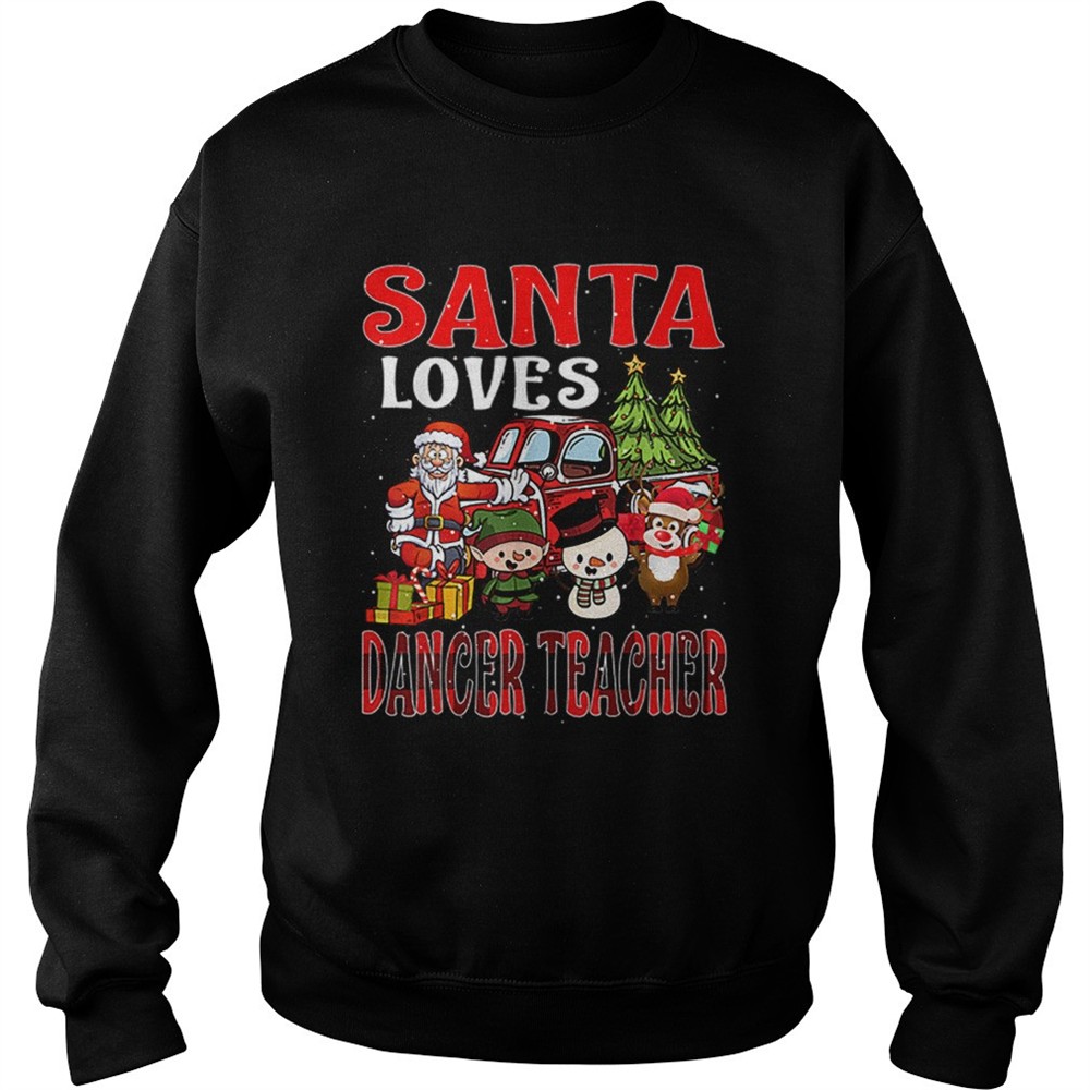 Christmas Santa Loves Dancer Teacher Merry Xmas shirt