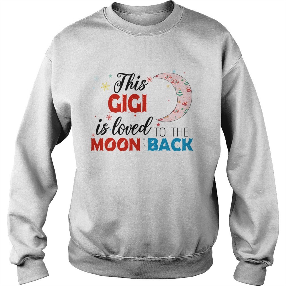 Christmas This Gigi Is Loved To The Moon And Back TShirt