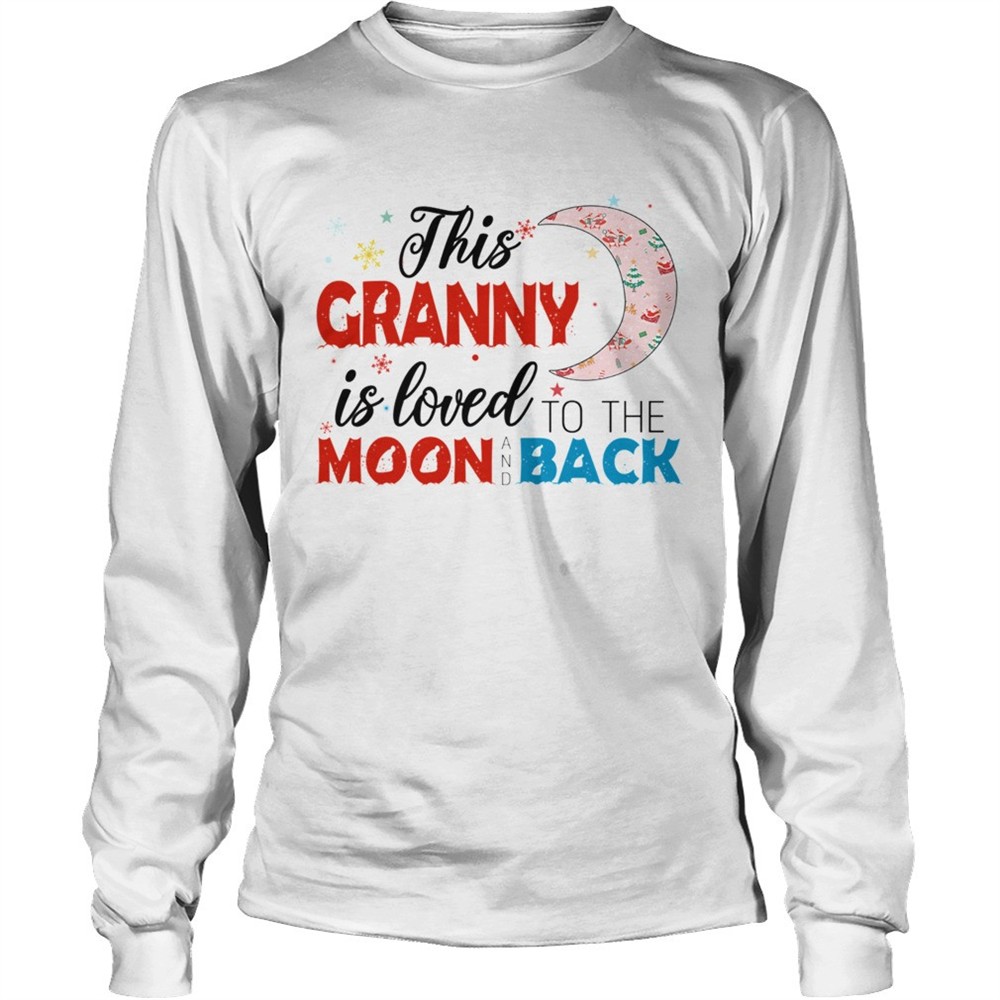 christmas-this-granny-is-loved-to-the-moon-and-back-tshirt-5nmgk2zz Christmas This Granny Is Loved To The Moon And Back TShirt