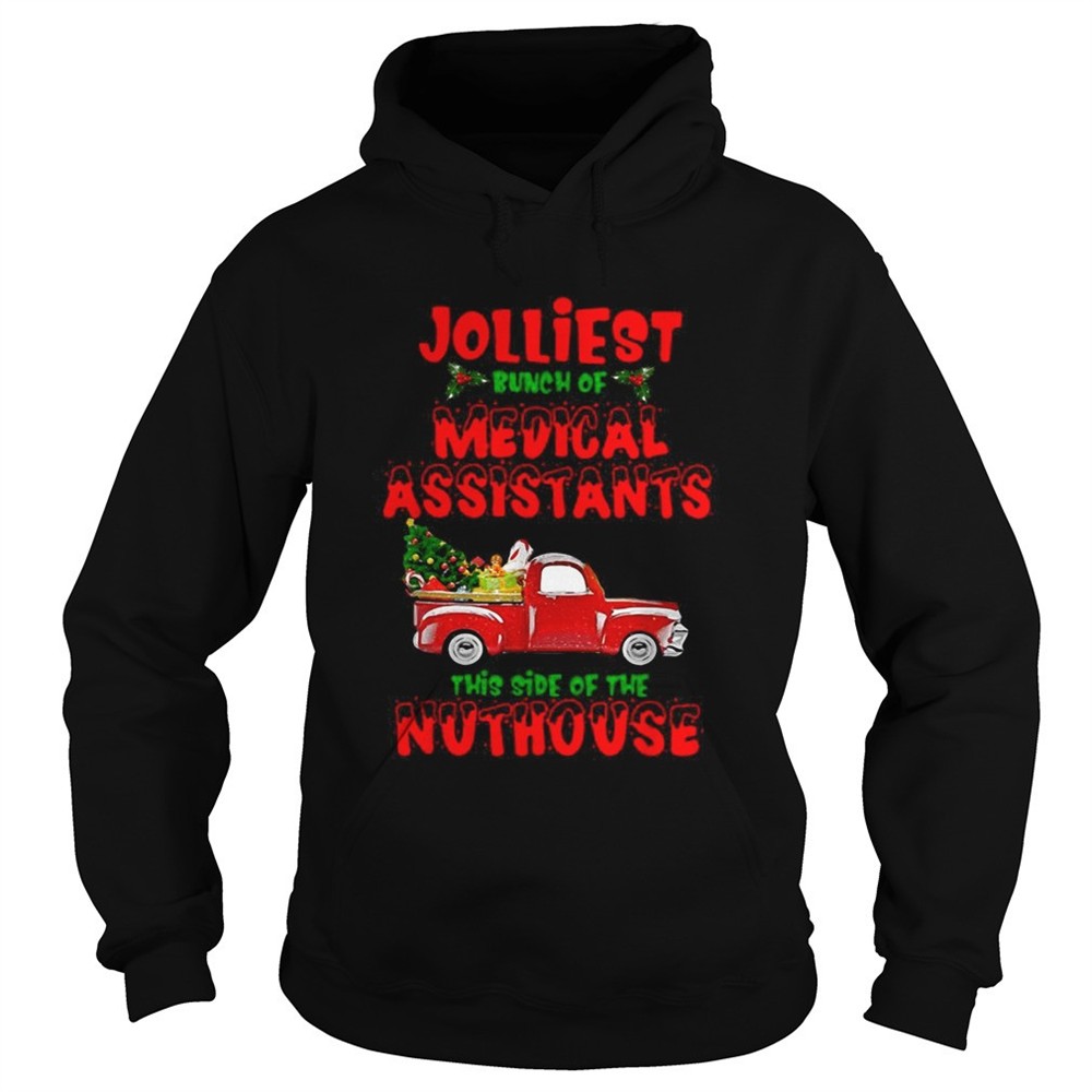 christmas-truck-jolliest-bunch-of-medical-assistants-this-side-of-nuthouse-shirt-zar134mx Christmas Truck Jolliest Bunch Of Medical Assistants This Side Of Nuthouse shirt