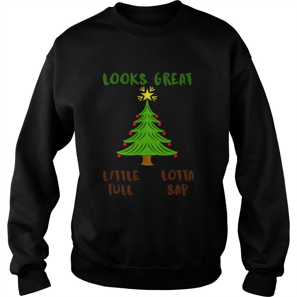 Christmas Vacation Looks Great Little Full Lotta Sap shirt