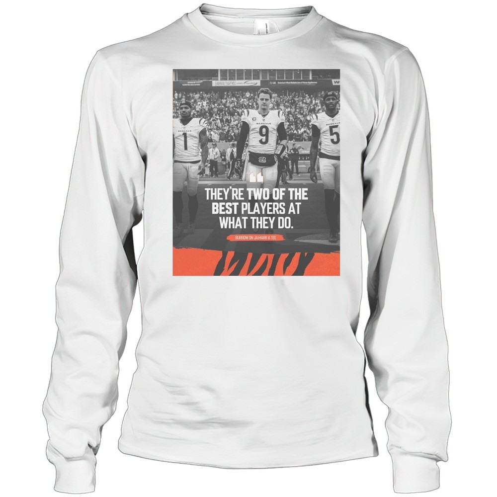 cincinnati-bengals-nfl-burrow-on-jamarr-and-tee-theyre-two-of-the-best-players-a-algvl5rz Cincinnati Bengals NFL Burrow On JaMarr And Tee Theyre Two Of The Best Players At What They Do T-shirt