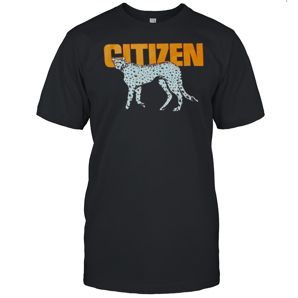 citizen-cheetah-t-shirt-sexlphtw Citizen Cheetah T-shirt